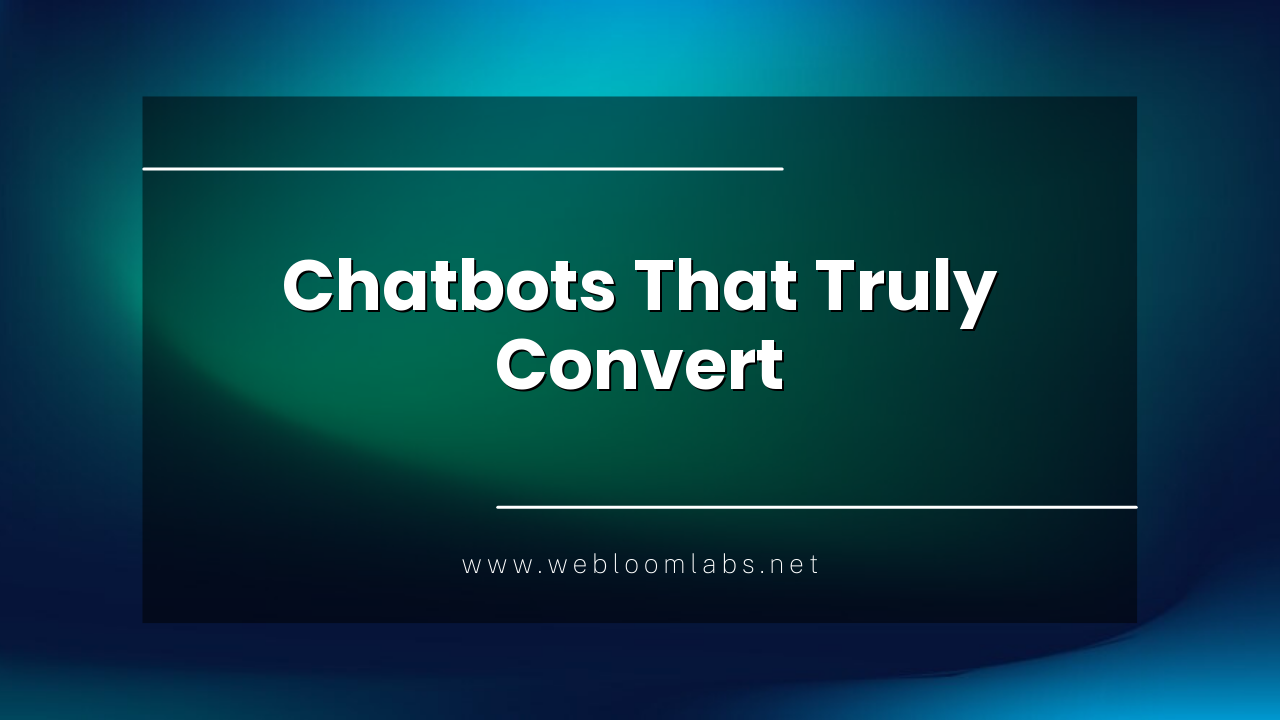 Fix Chatbots That Don’t Convert: Your Guide to Boosting Digital Engagement